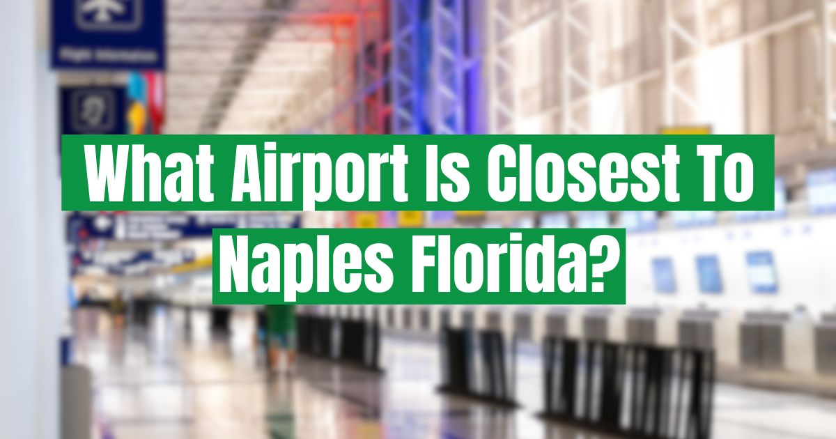 What Airport Is Closest To Naples Florida